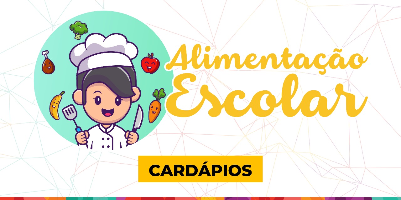 Cardápios - Alimentação Escolar